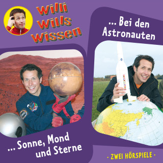 Jessica Sabasch: Willi wills wissen, Folge 4: Sonne, Mond und Sterne / Bei den Astronauten