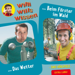 Jessica Sabasch: Willi wills wissen, Folge 10: Das Wetter / Beim Förster im Wald