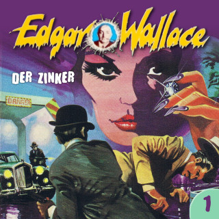Edgar Wallace, George Chevalier: Edgar Wallace, Folge 1: Der Zinker