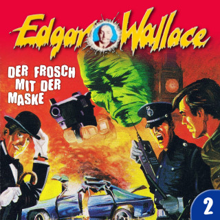 Edgar Wallace, George Chevalier: Edgar Wallace, Folge 2: Der Frosch mit der Maske