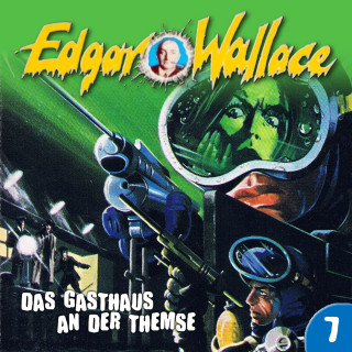 Edgar Wallace, George Chevalier: Edgar Wallace, Folge 7: Das Gasthaus an der Themse