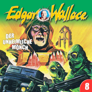 Edgar Wallace, George Chevalier: Edgar Wallace, Folge 8: Der unheimliche Mönch