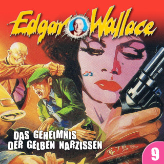 Edgar Wallace, Ludger Billerbeck: Edgar Wallace, Folge 9: Das Geheimnis der gelben Narzissen