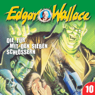 Edgar Wallace, Ludger Billerbeck: Edgar Wallace, Folge 10: Die Tür mit den sieben Schlössern