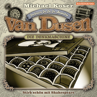 Michael Koser: Professor van Dusen, Folge 5: Stirb schön mit Shakespeare