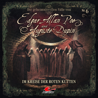 Markus Duschek: Edgar Allan Poe & Auguste Dupin, Folge 6: Im Kreise der roten Kutten