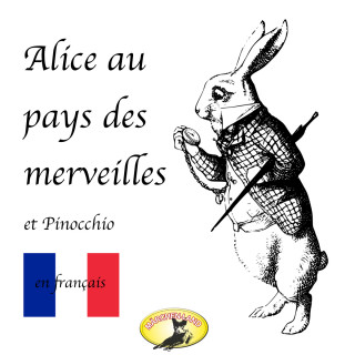 Lewis Carroll, Carlo Collodi: Contes de fées en français, Alice au pays des merveilles / Pinocchio