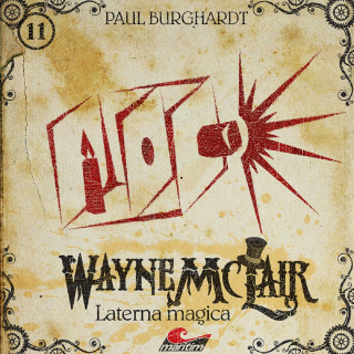 Paul Burghardt: Wayne McLair, Folge 11: Laterna magica