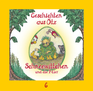 Lisa Schamberger: Geschichten aus Ötz, Folge 6: Schneewittchen und die 7 Eier