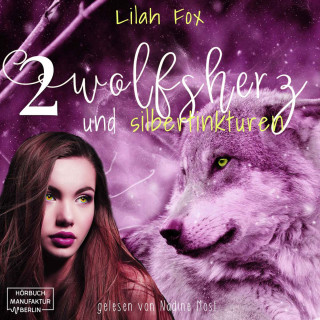Lilah Fox: Wolfsherz und Silbertinkturen - Die Morgain-Chroniken, Band 2 (Ungekürzt)