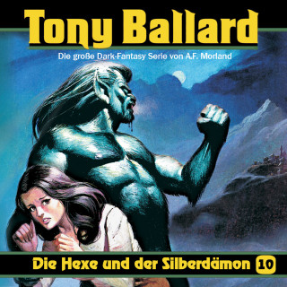 A. F. Morland, Thomas Birker, Alex Streb: Tony Ballard, Folge 10: Die Hexe und der Silberdämon