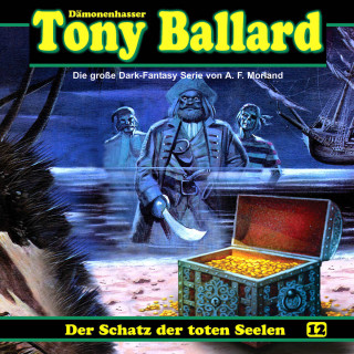 A. F. Morland, Thomas Birker, Christian Daber: Tony Ballard, Folge 12: Der Schatz der toten Seelen