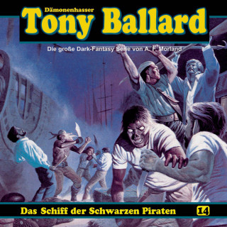 A. F. Morland, Thomas Birker, Alex Streb: Tony Ballard, Folge 14: Das Schiff der schwarzen Piraten