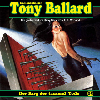 A. F. Morland, Thomas Birker, Alex Streb: Tony Ballard, Folge 15: Der Sarg der tausend Tode