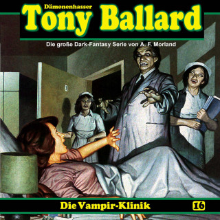 A. F. Morland, Thomas Birker, Alex Streb: Tony Ballard, Folge 16: Die Vampir-Klinik