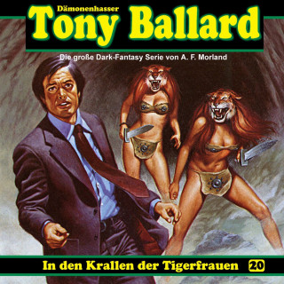 A. F. Morland, Thomas Birker: Tony Ballard, Folge 20: In den Krallen der Tigerfrauen