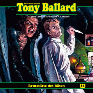 A. F. Morland, Thomas Birker: Tony Ballard, Folge 31: Brutstätte des Bösen