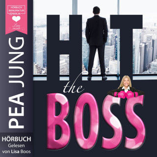 Pea Jung: Hit the Boss - The H(e)artbreaker (Ungekürzt)