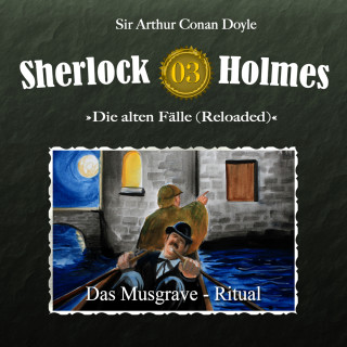 Arthur Conan Doyle: Sherlock Holmes, Die alten Fälle (Reloaded), Fall 3: Das Musgrave-Ritual