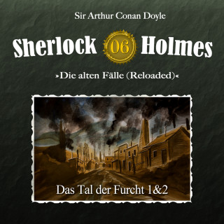 Arthur Conan Doyle: Sherlock Holmes, Die alten Fälle (Reloaded), Fall 6: Das Tal der Furcht