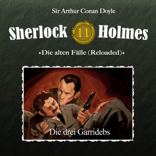 Arthur Conan Doyle: Sherlock Holmes, Die alten Fälle (Reloaded), Fall 11: Die drei Garridebs