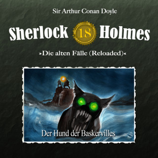 Arthur Conan Doyle: Sherlock Holmes, Die alten Fälle (Reloaded), Fall 18: Der Hund der Baskervilles