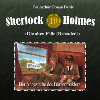 Arthur Conan Doyle: Sherlock Holmes, Die alten Fälle (Reloaded), Fall 19: Der Angestellte des Börsenmaklers