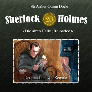 Arthur Conan Doyle: Sherlock Holmes, Die alten Fälle (Reloaded), Fall 20: Der Landadel von Reigate