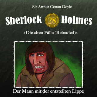 Arthur Conan Doyle: Sherlock Holmes, Die alten Fälle (Reloaded), Fall 28: Der Mann mit der entstellten Lippe