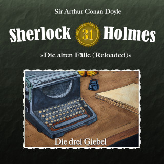 Arthur Conan Doyle: Sherlock Holmes, Die alten Fälle (Reloaded), Fall 31: Die drei Giebel