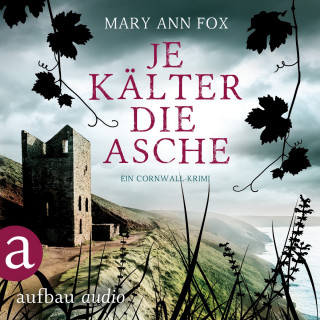 Mary Ann Fox: Je kälter die Asche - Mags Blake - Ein Cornwall-Krimi, Band 3 (Ungekürzt)