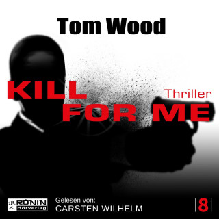 Tom Wood: Kill for me - Tesseract 8 (ungekürzt)