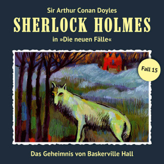 Marc Freund: Sherlock Holmes, Die neuen Fälle, Fall 15: Das Geheimnis von Baskerville Hall