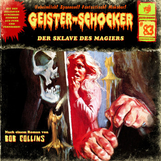 Bob Collins: Geister-Schocker, Folge 83: Der Sklave des Magiers