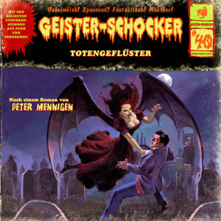 Peter Mennigen: Geister-Schocker, Folge 40: Totengeflüster / Die Kammer