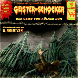 G. Arentzen: Geister-Schocker, Folge 44: Der Geist vom Kölner Dom