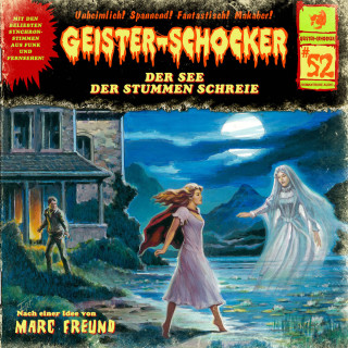 Marc Freund: Geister-Schocker, Folge 52: Der See der stummen Schreie