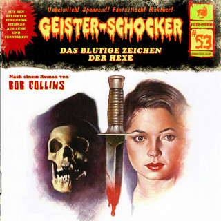 Bob Collins: Geister-Schocker, Folge 53: Das blutige Zeichen der Hexe