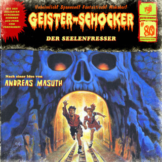 Andreas Masuth: Geister-Schocker, Folge 80: Der Seelenfresser