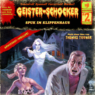 Thomas Tippner: Geister-Schocker, Folge 2: Spuk im Klippenhaus
