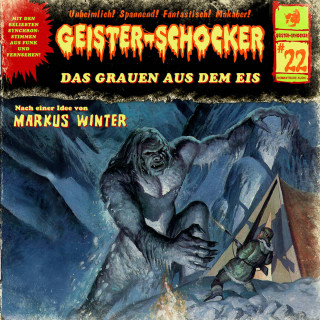 Markus Winter: Geister-Schocker, Folge 22: Das Grauen aus dem Eis
