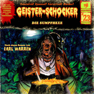 Earl Warren: Geister-Schocker, Folge 23: Die Sumpfhexe