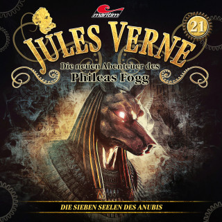 Marc Freund: Jules Verne, Die neuen Abenteuer des Phileas Fogg, Folge 21: Die sieben Seelen des Anubis
