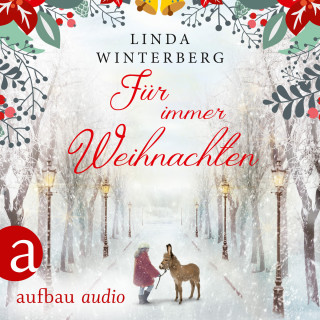 Linda Winterberg: Für immer Weihnachten (Ungekürzt)