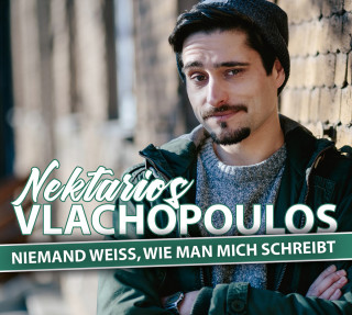 Nektarios Vlachopoulos: Nektarios Vlachopoulos, Niemand weiß, wie man mich schreibt