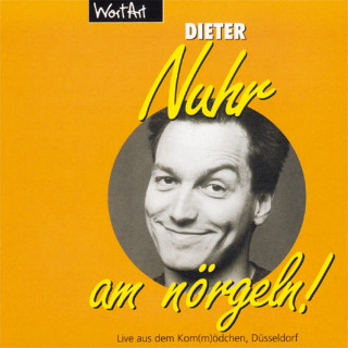 Dieter Nuhr: Nuhr am nörgeln (Live)