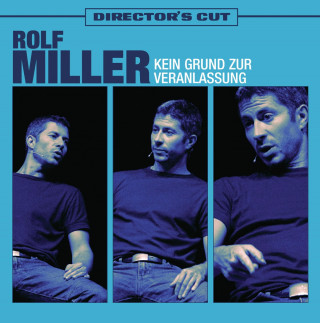 Rolf Miller: Kein Grund zur Veranlassung - Directors Cut