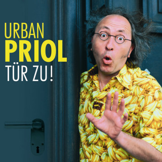 Urban Priol: Tür zu!