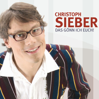 Christoph Sieber: Das gönn ich Euch!
