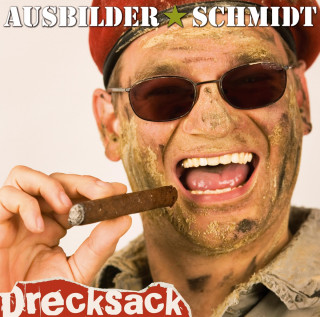 Ausbilder Schmidt: Drecksack